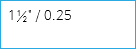 1½" / 0.25 