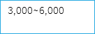  3,000~6,000